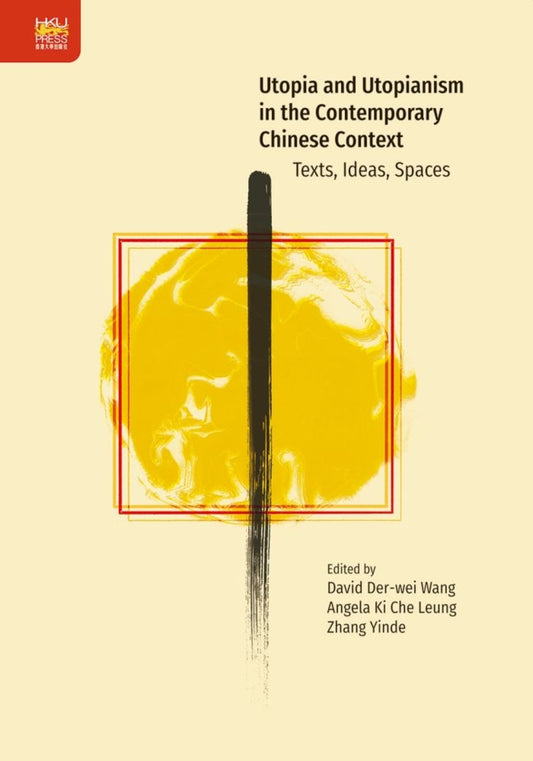 Utopia and Utopianism in the Contemporary Chinese Context