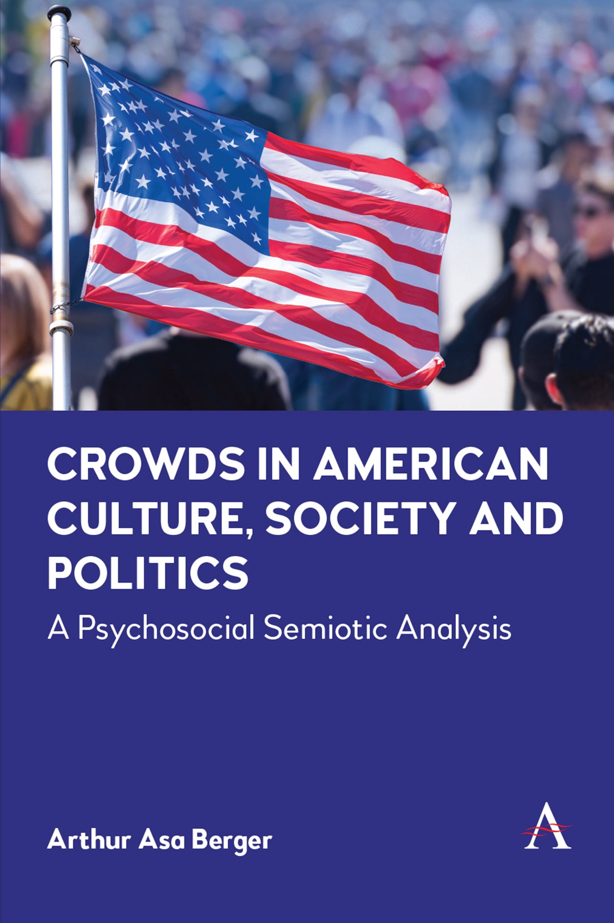 Cover image for Crowds in American Culture, Society and Politics ISBN 9781839988608