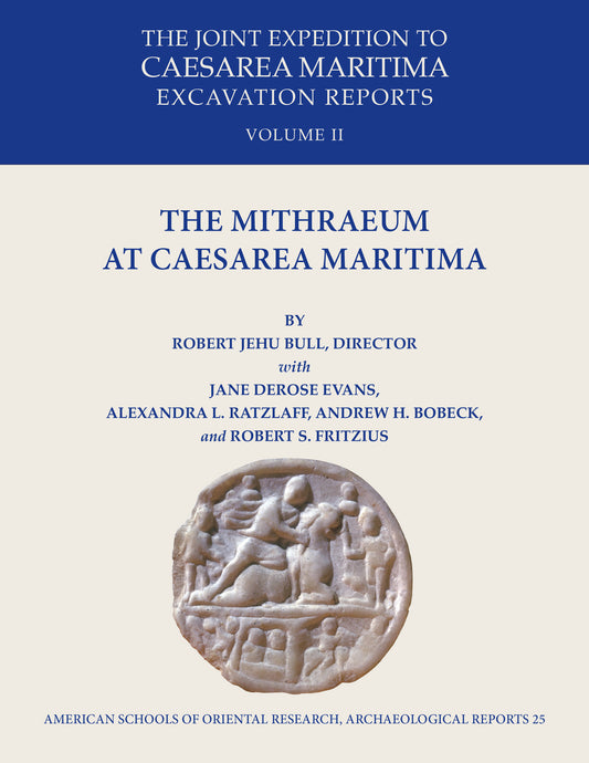 The Mithraeum at Caesarea Maritima
