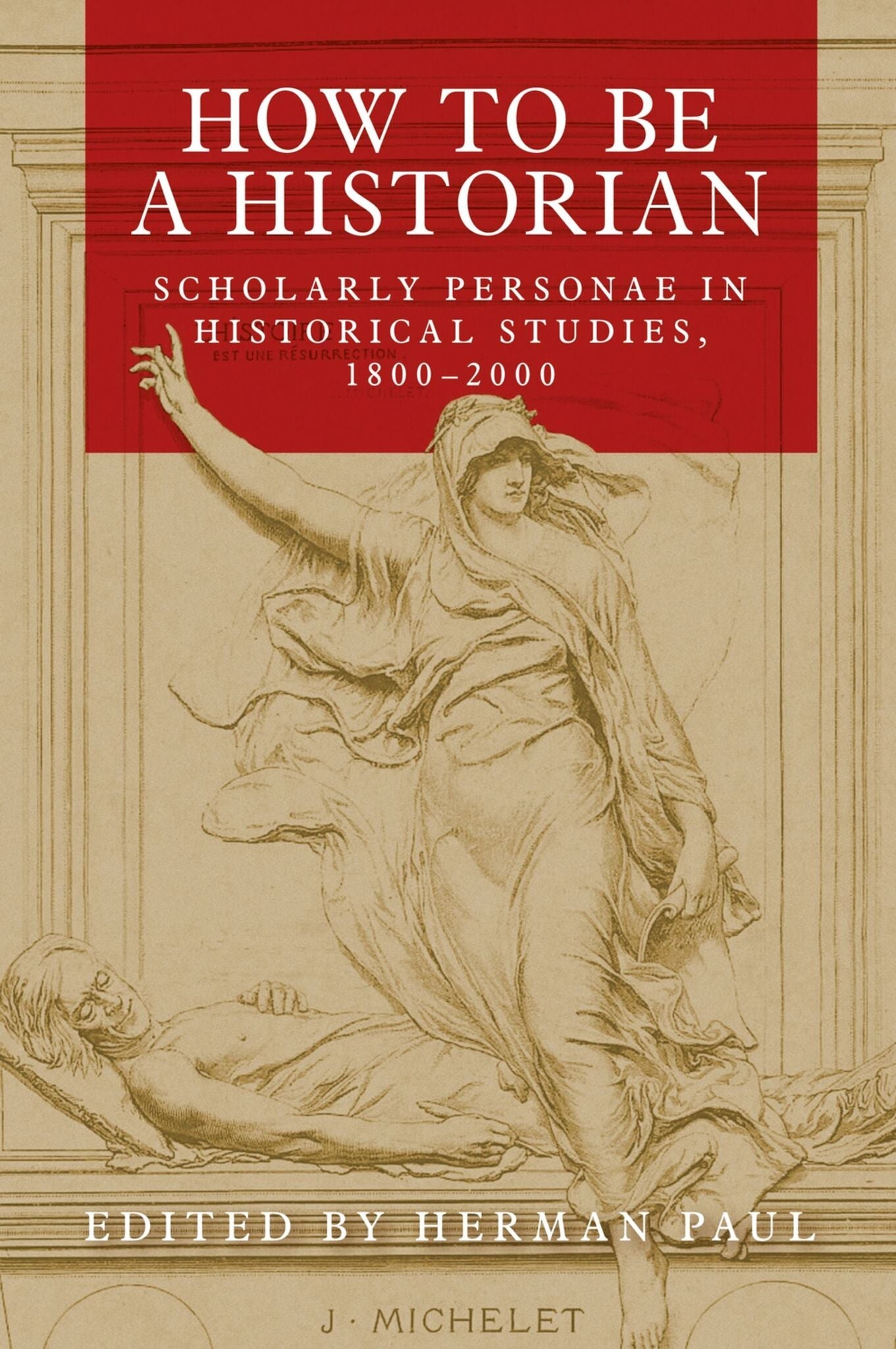 Cover image for How to be a historian ISBN 9781526156037