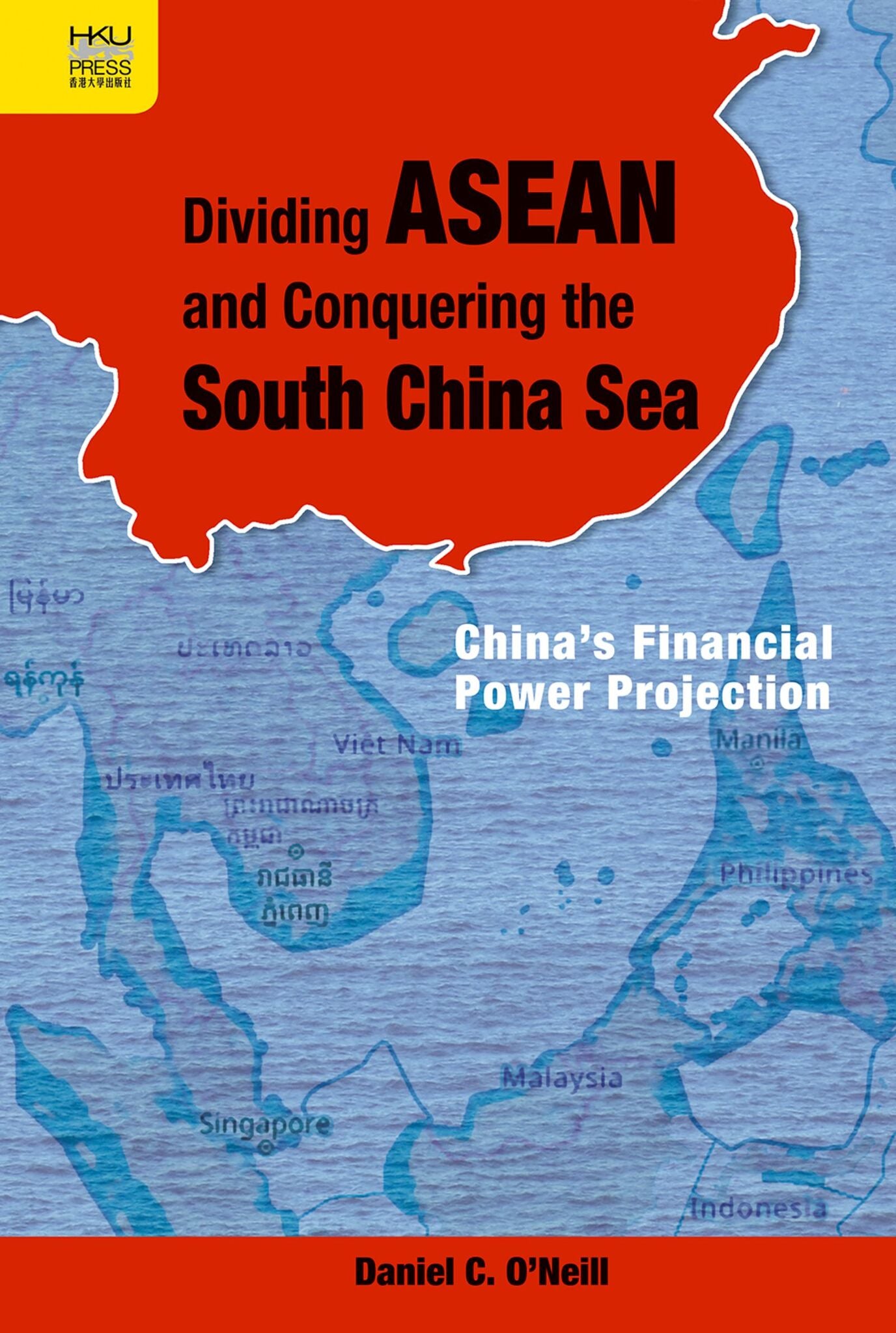 Dividing ASEAN and Conquering the South China Sea