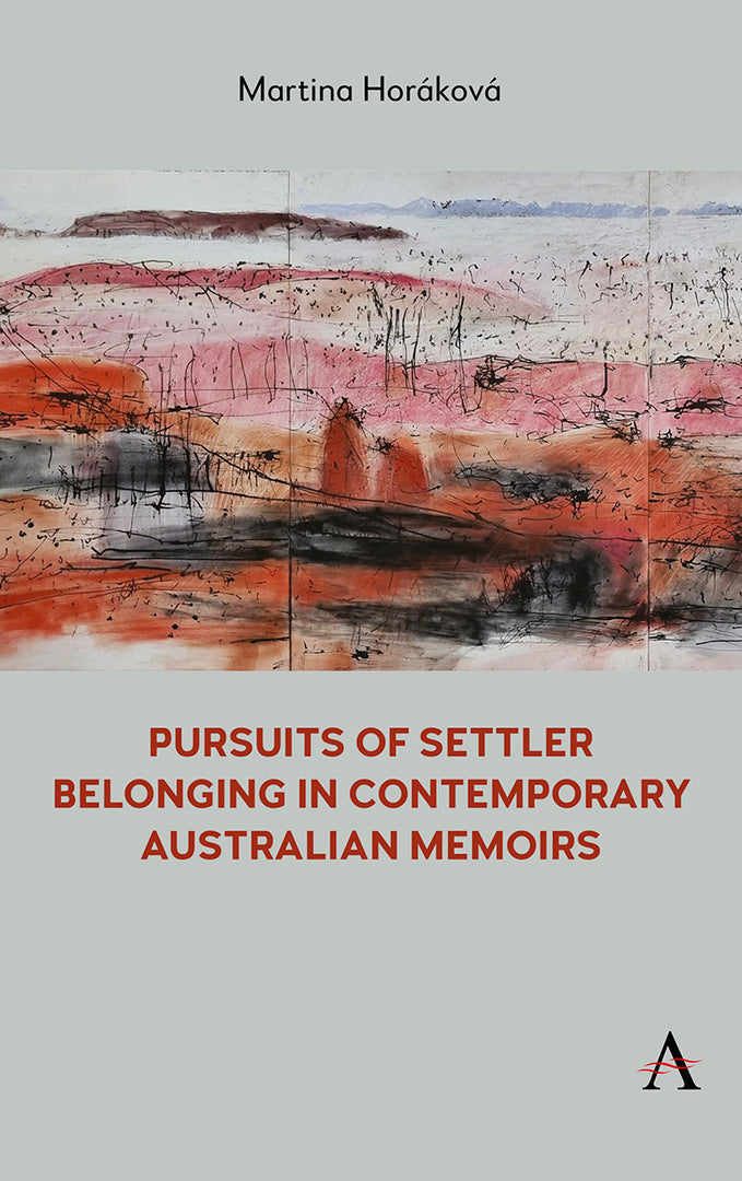 Cover image for Pursuits of Settler Belonging in Contemporary Australian Memoirs ISBN 9781839990588
