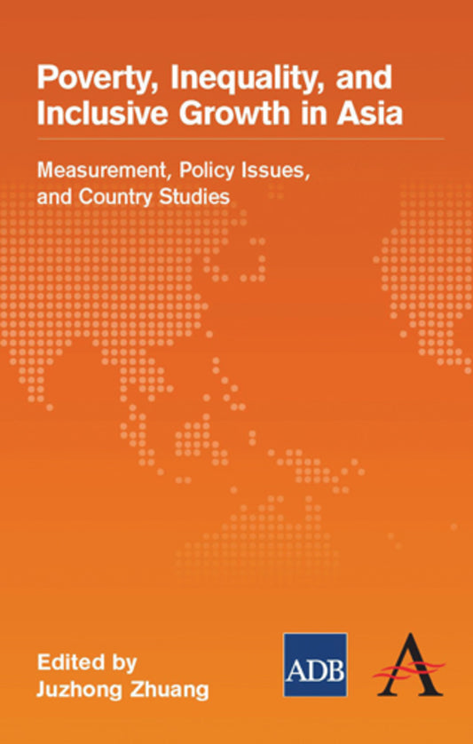 Poverty, Inequality, and Inclusive Growth in Asia
