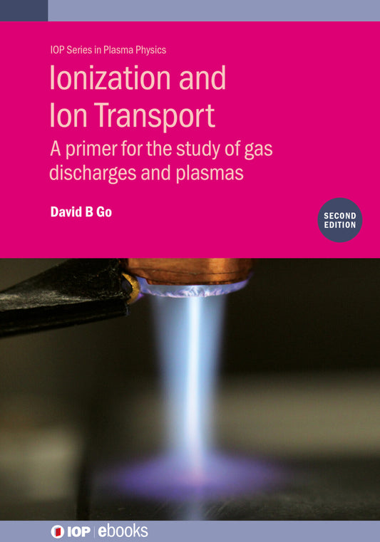 Ionization and Ion Transport (Second Edition)