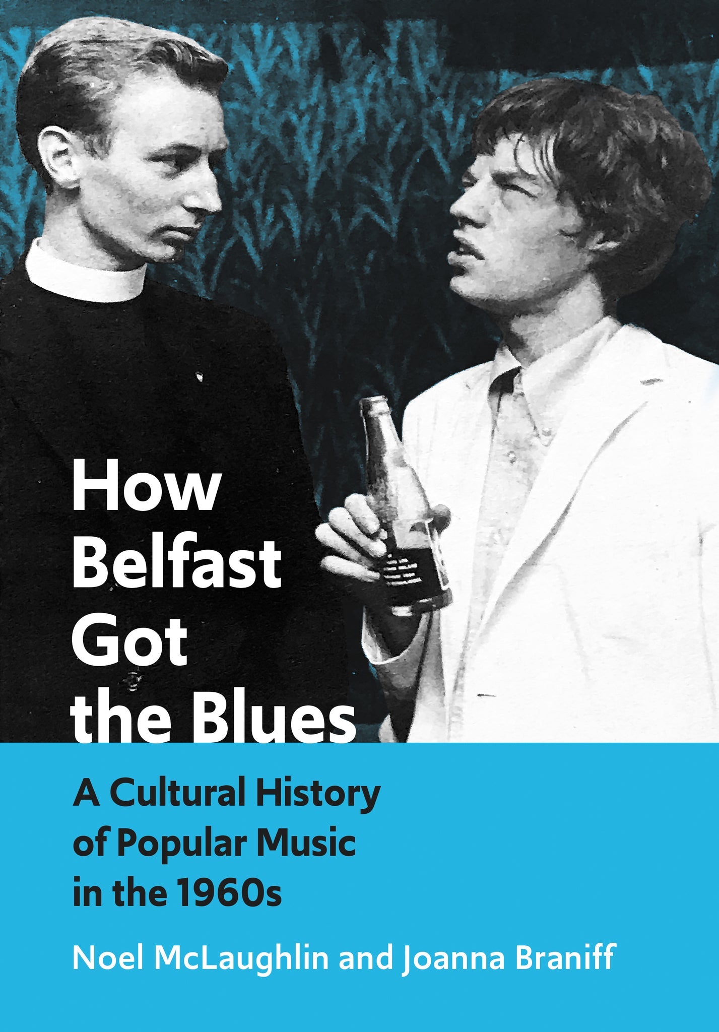 Cover image for How Belfast Got the Blues ISBN 9781789382754