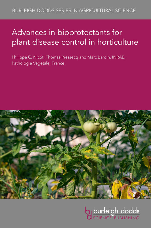 Advances in bioprotectants for plant disease control in horticulture