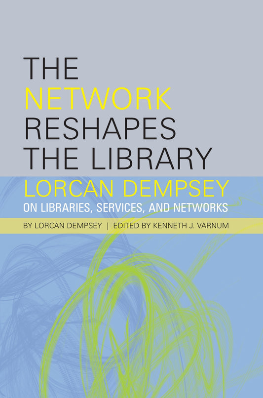The Network Reshapes the Library
