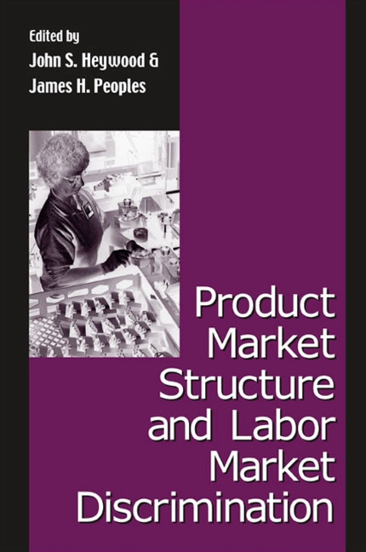 Cover image for Product Market Structure and Labor Market Discrimination ISBN 9780791466230