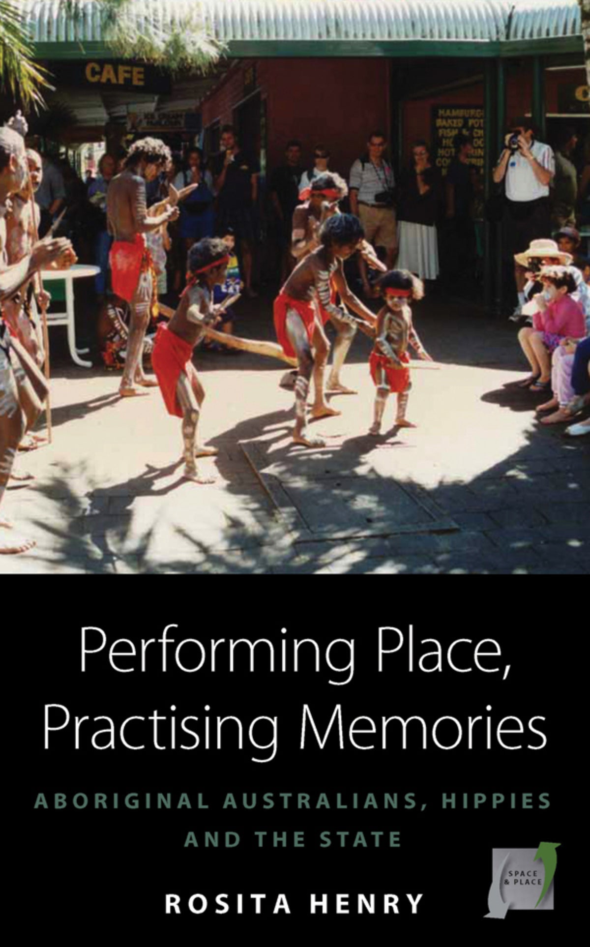 Cover image for Performing Place, Practising Memories ISBN 9781782386834