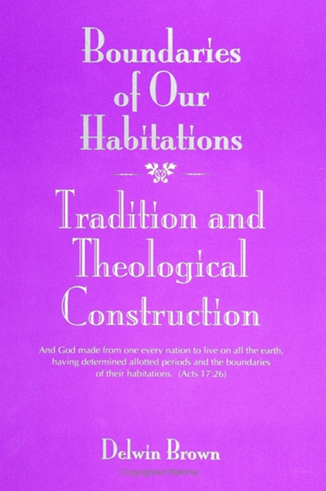 Boundaries of Our Habitations