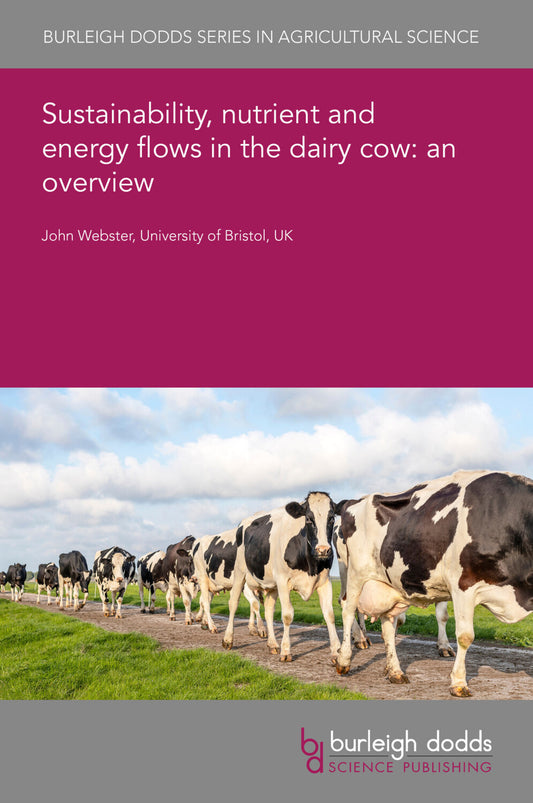 Sustainability, nutrient and energy flows in the dairy cow: an overview