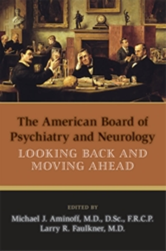 The American Board of Psychiatry and Neurology