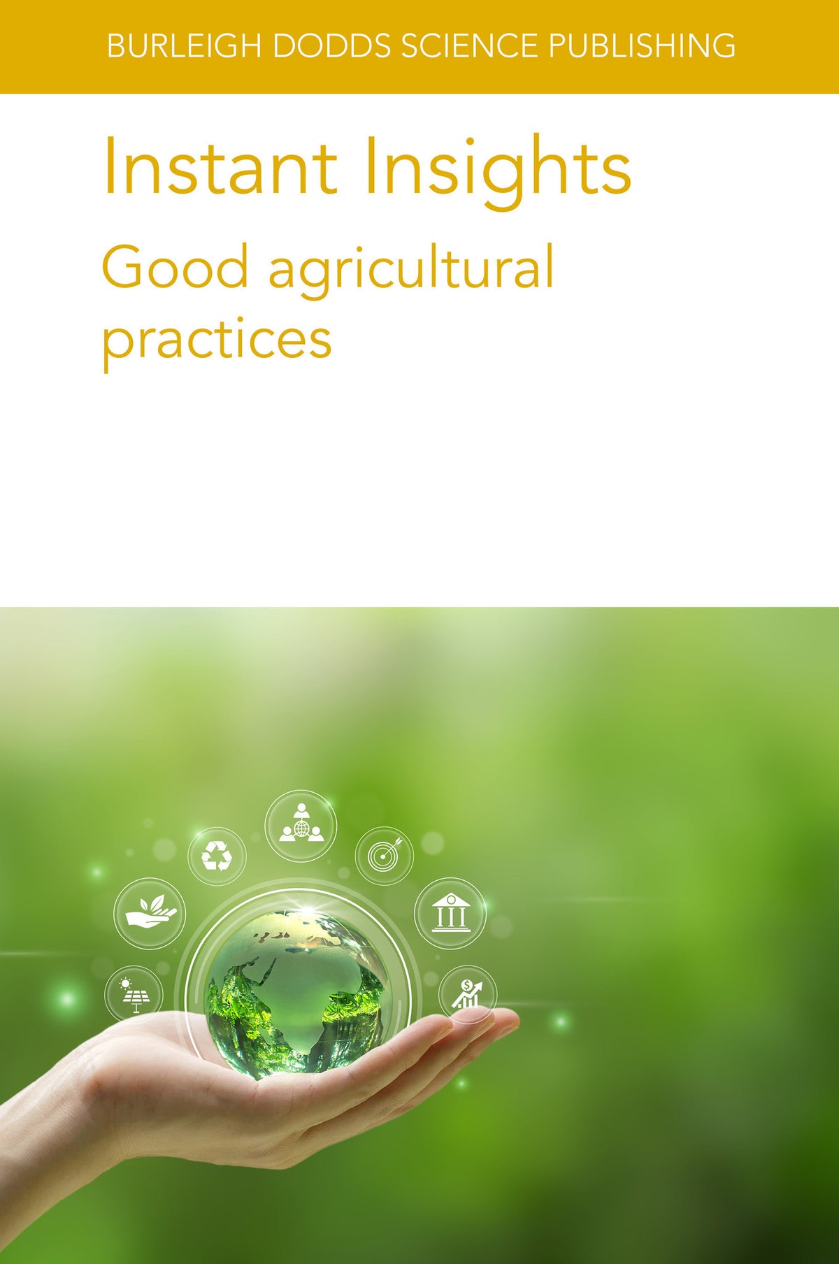 Cover image for Instant Insights: Good agricultural practices ISBN 9781835450161