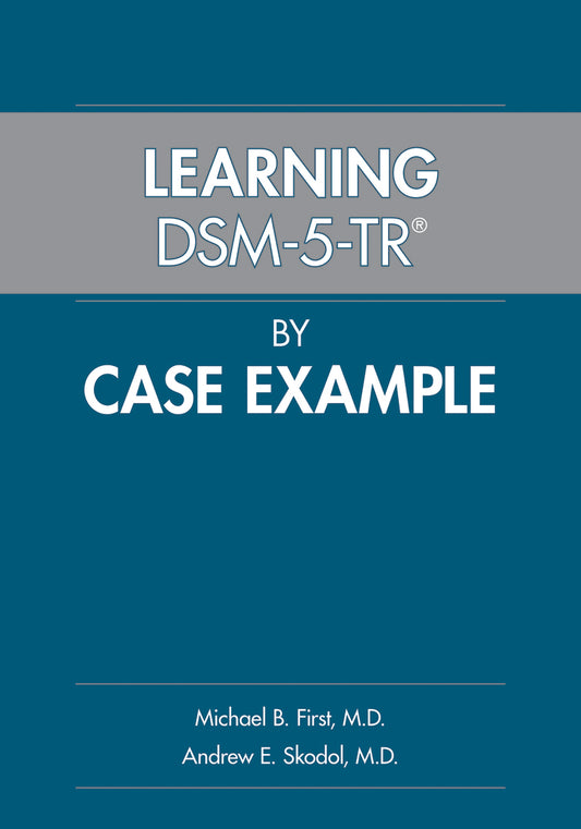 Learning DSM-5-TR® by Case Example