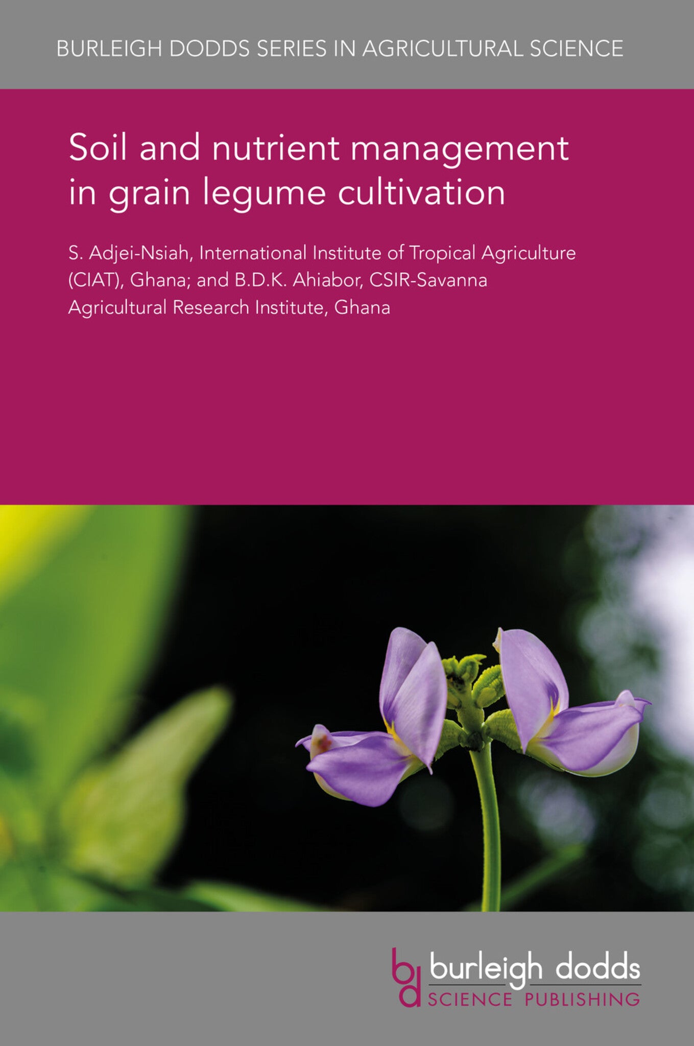 Soil and nutrient management in grain legume cultivation