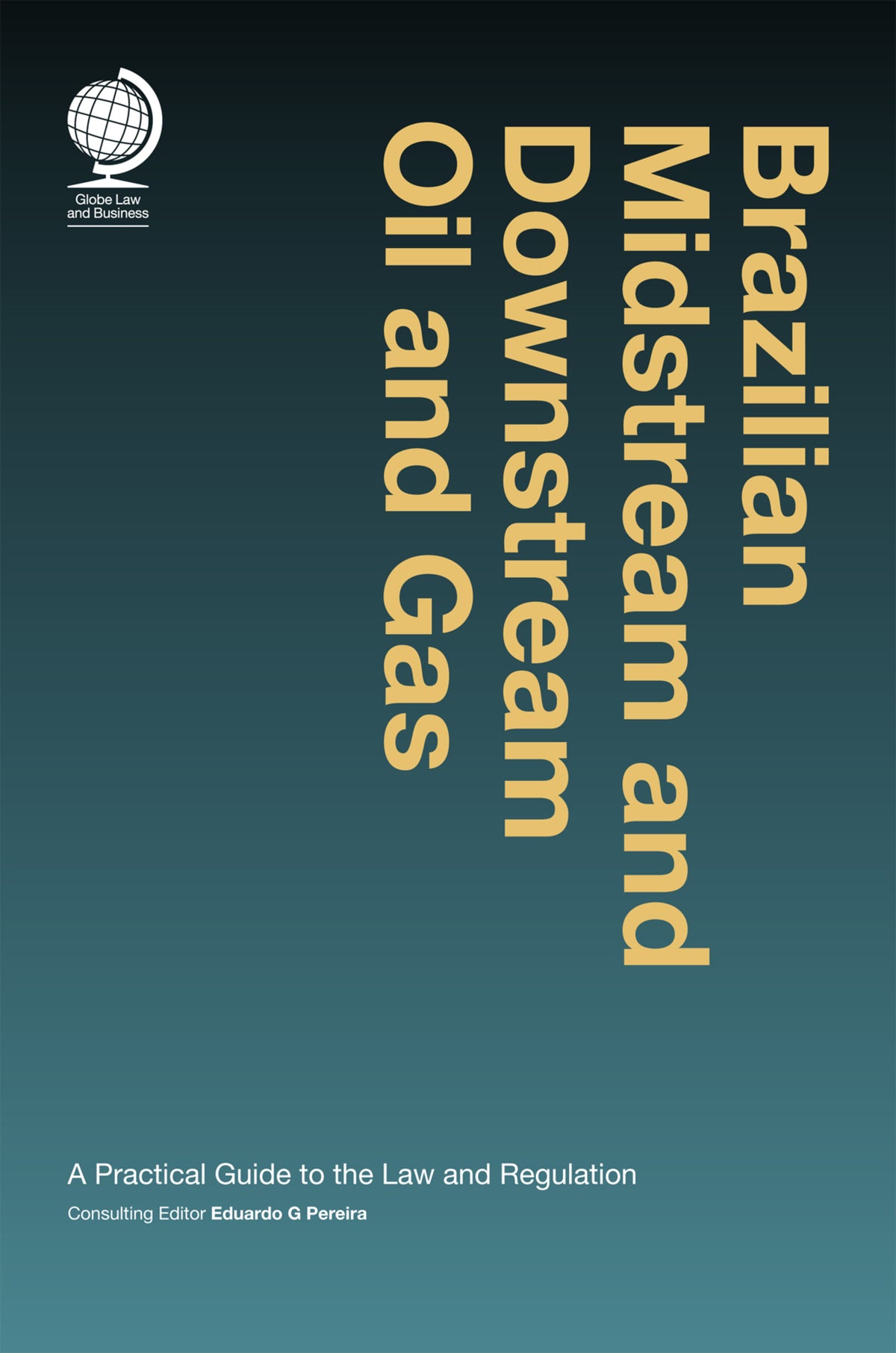 Cover image for Brazilian Midstream and Downstream Oil and Gas ISBN 9781909416246