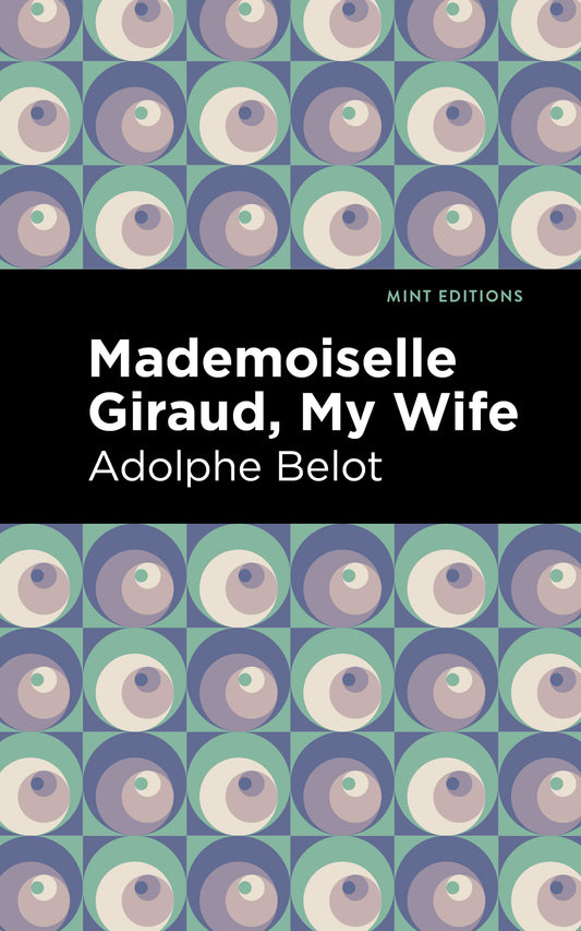 Mademoiselle Giraud, My Wife