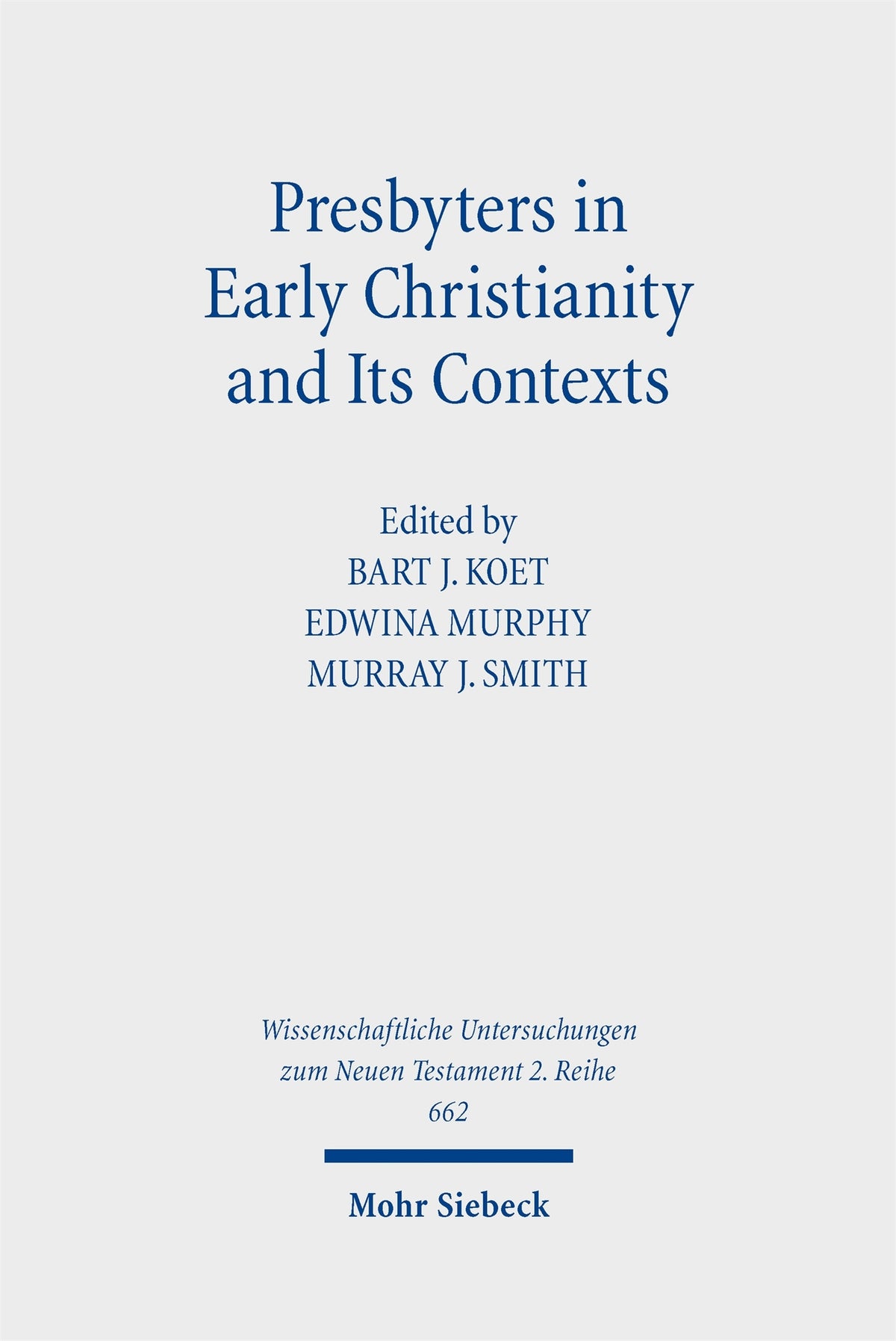 Presbyters in Early Christianity and Its Contexts