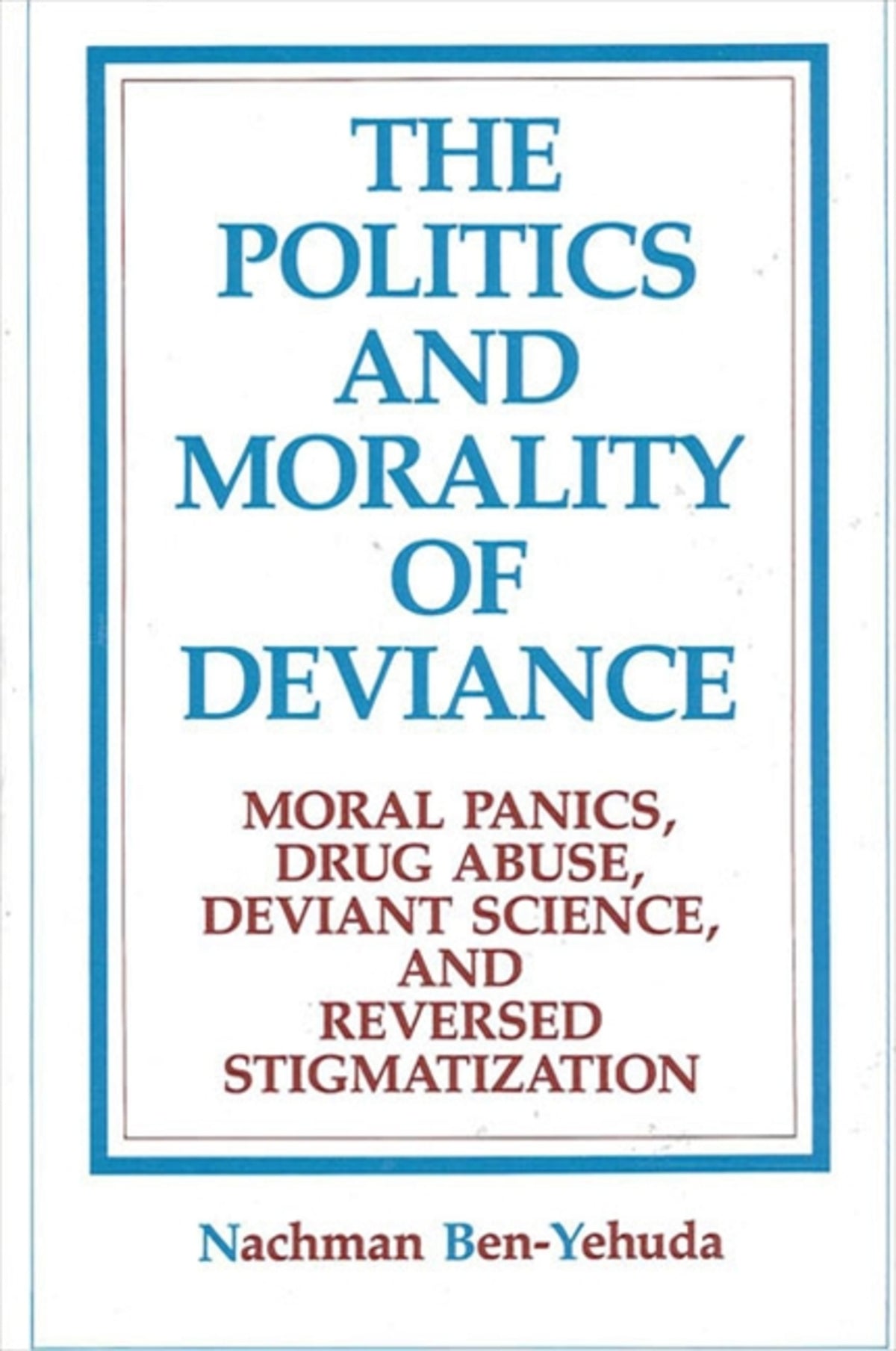 Cover image for The Politics and Morality of Deviance ISBN 9780791401231