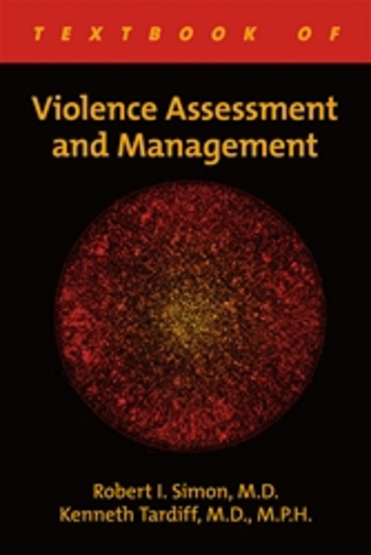 Textbook of Violence Assessment and Management
