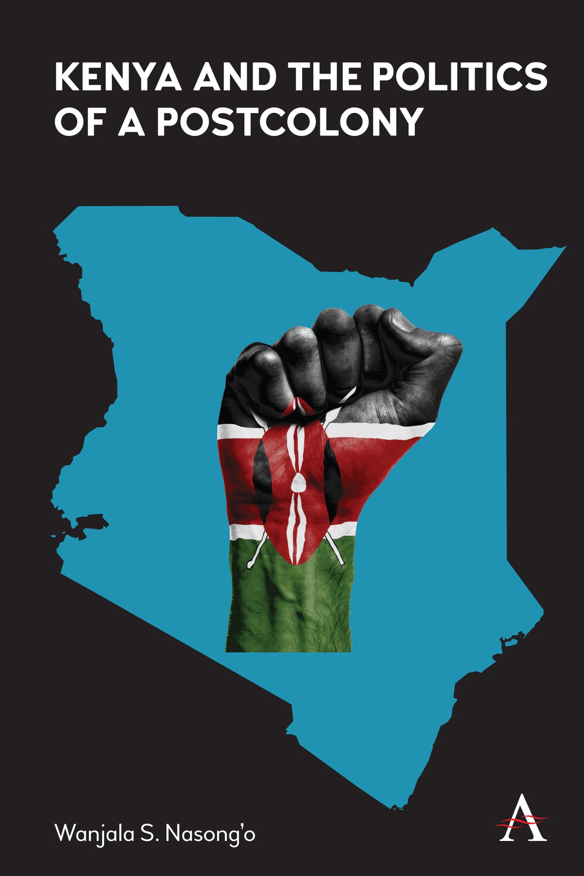 Cover image for Kenya and the Politics of a Postcolony ISBN 9781839980299