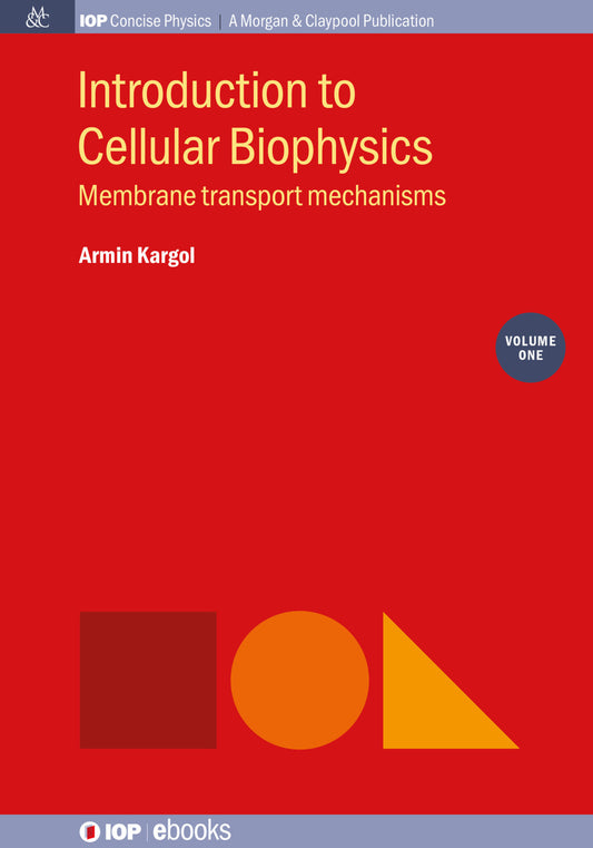 Introduction to Cellular Biophysics, Volume 1