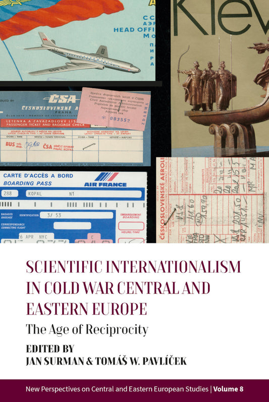 Scientific Internationalism in Cold War Central and Eastern Europe