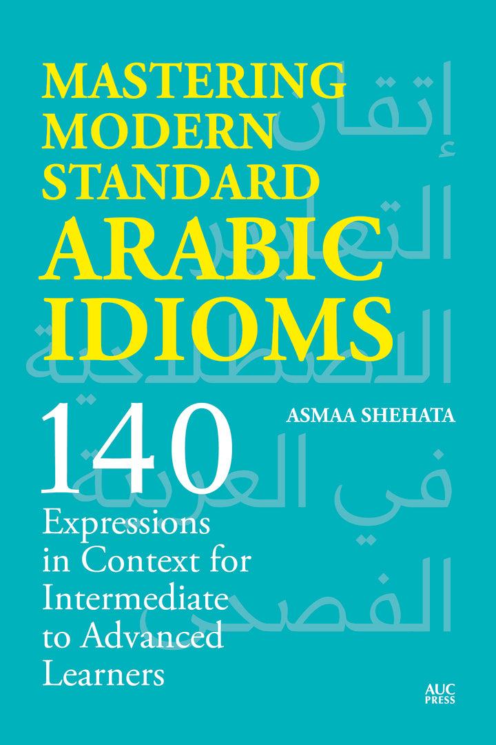 Cover image for Mastering Modern Standard Arabic Idioms ISBN 9781649034212