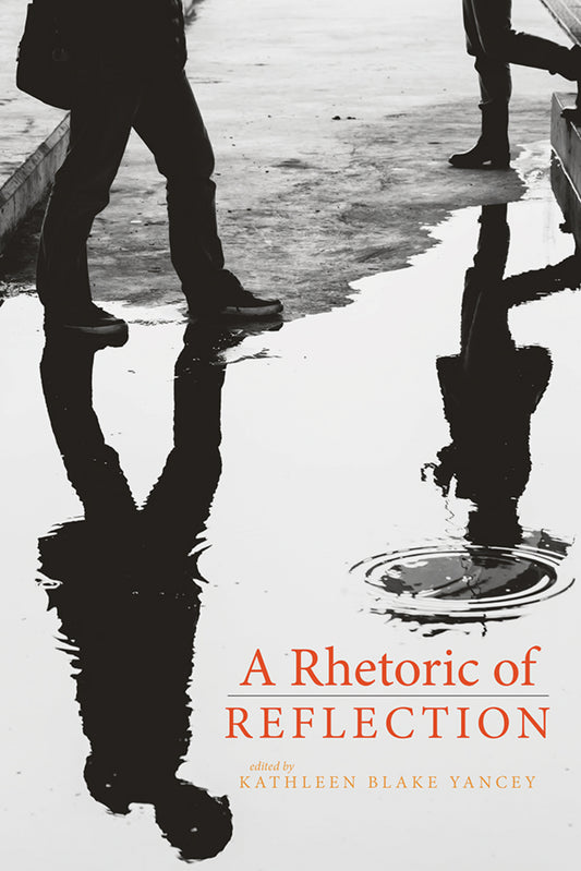 A Rhetoric of Reflection