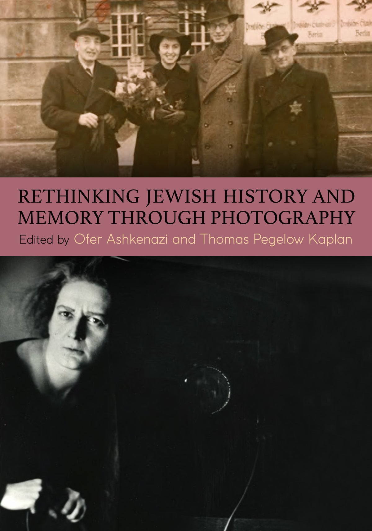 Cover image for Rethinking Jewish History and Memory Through Photography ISBN 9798855803464