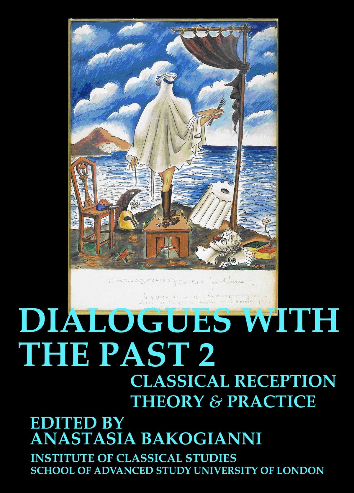 Cover image for Dialogues With the Past: Classical reception theory and practice – Volume 1 (BICS Supplement 126) ISBN 9781905670543