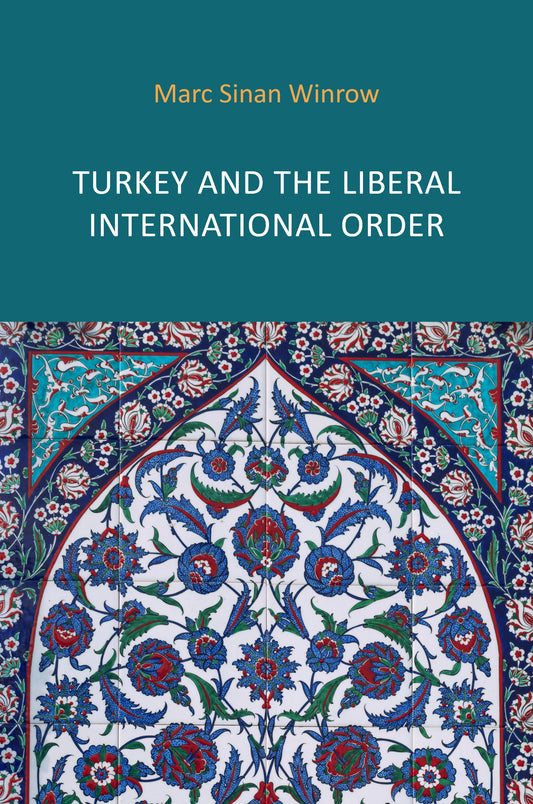 Turkey and the Liberal International Order