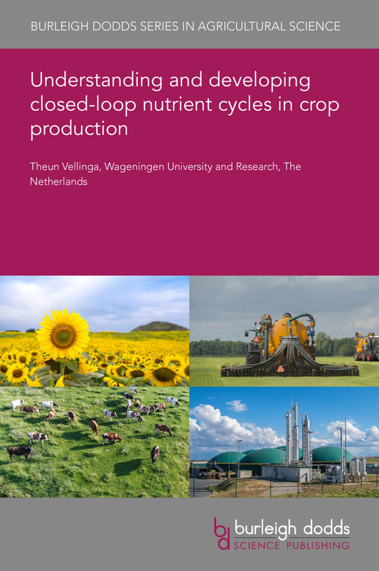 Understanding and developing closed-loop nutrient cycles in crop production