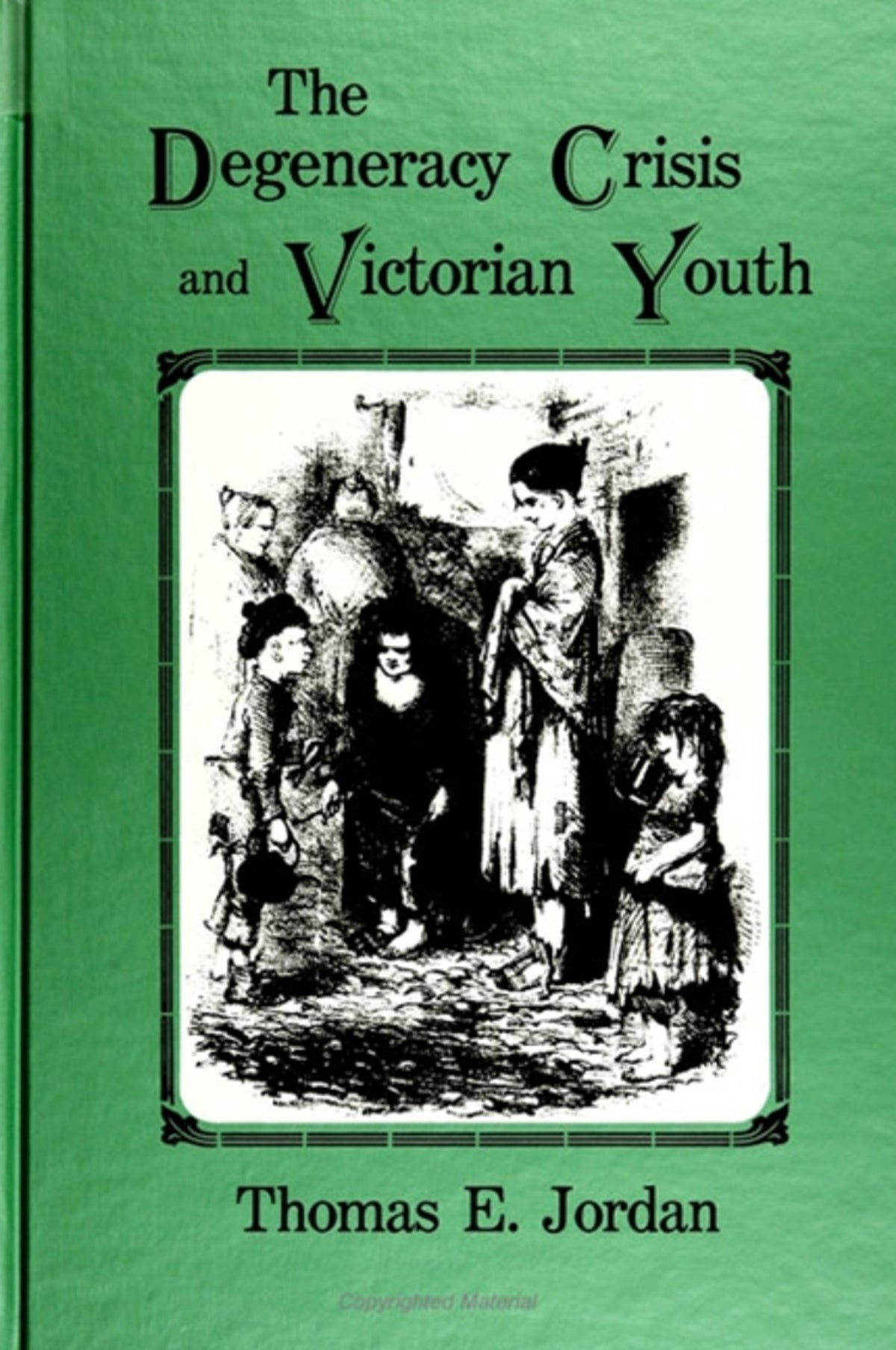Cover image for The Degeneracy Crisis and Victorian Youth ISBN 9780791412466