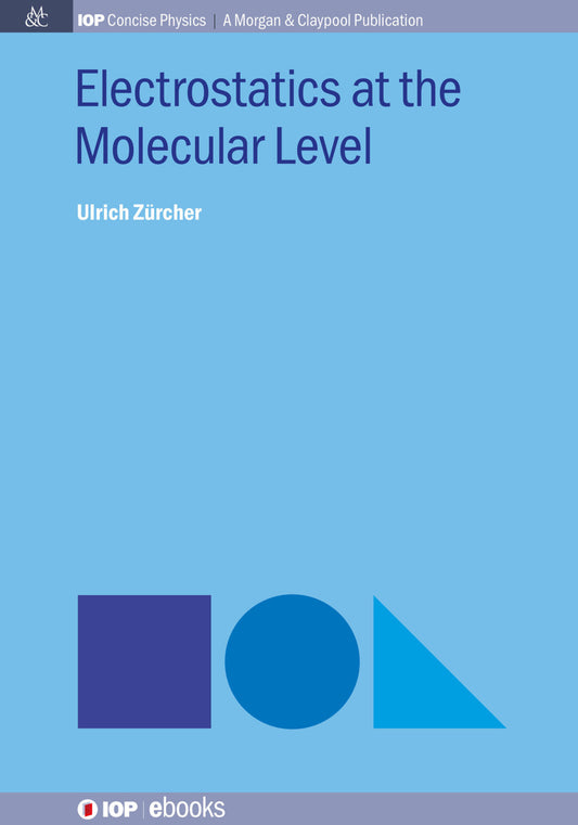 Electrostatics at the Molecular Level