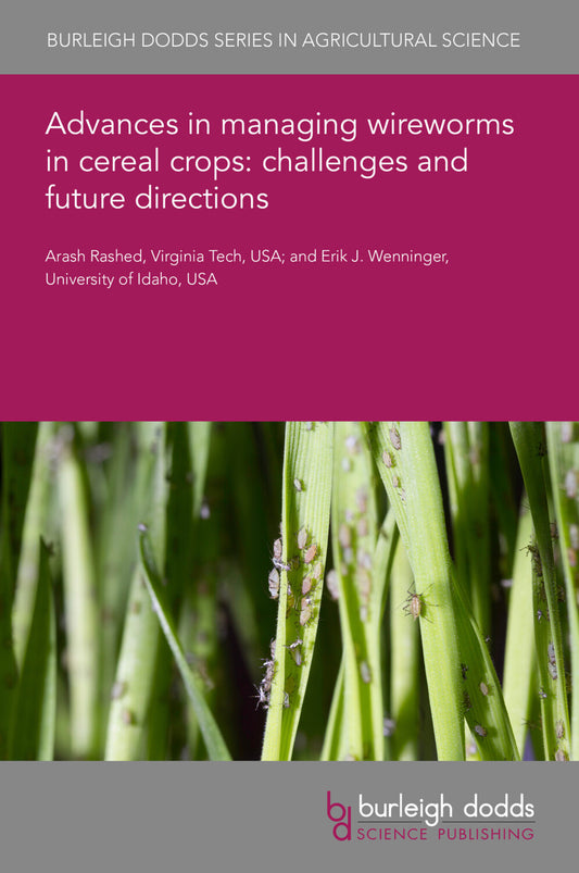 Advances in managing wireworms in cereal crops: challenges and future directions