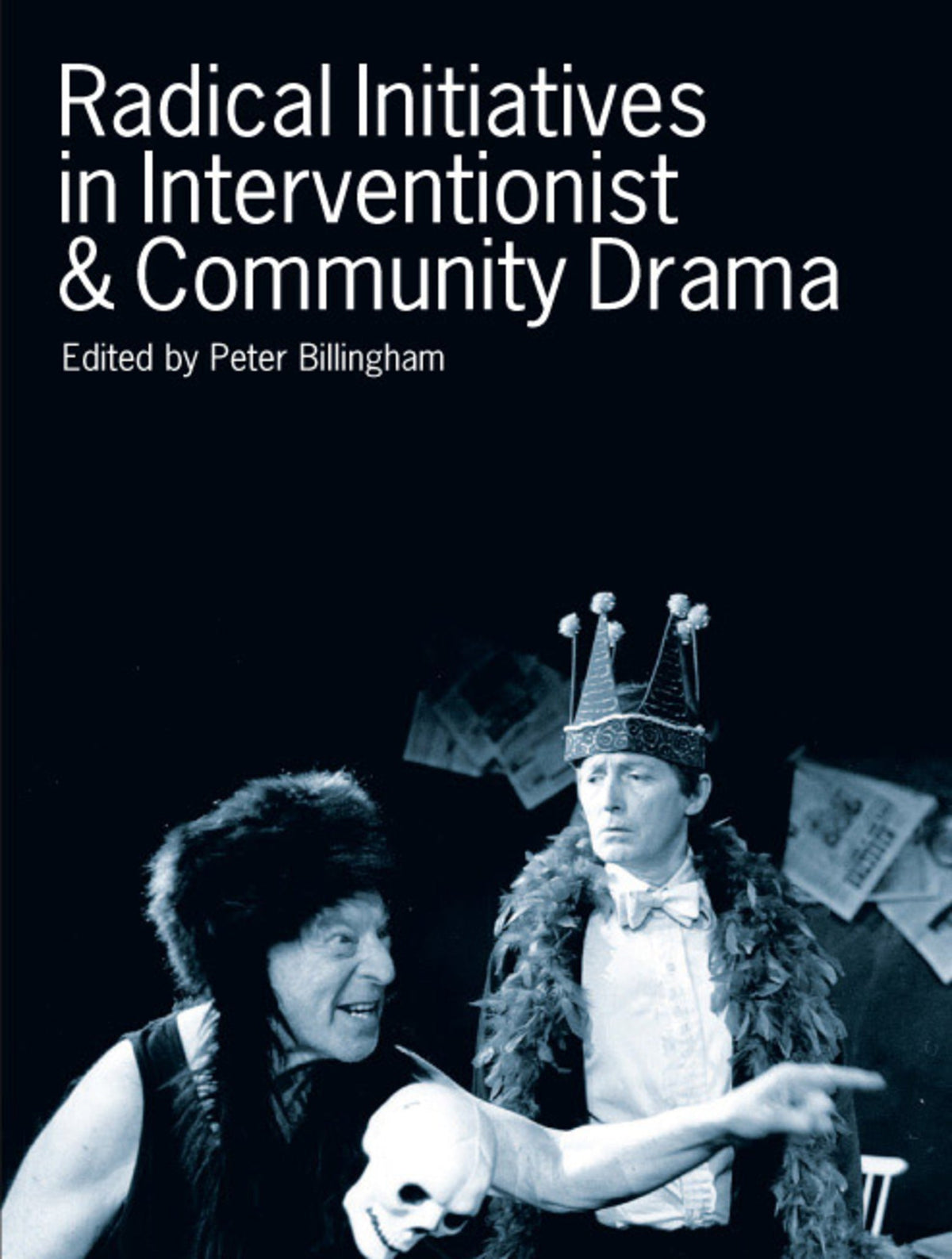 Cover image for Radical Initiatives in Interventionist & Community Drama ISBN 9781841509112