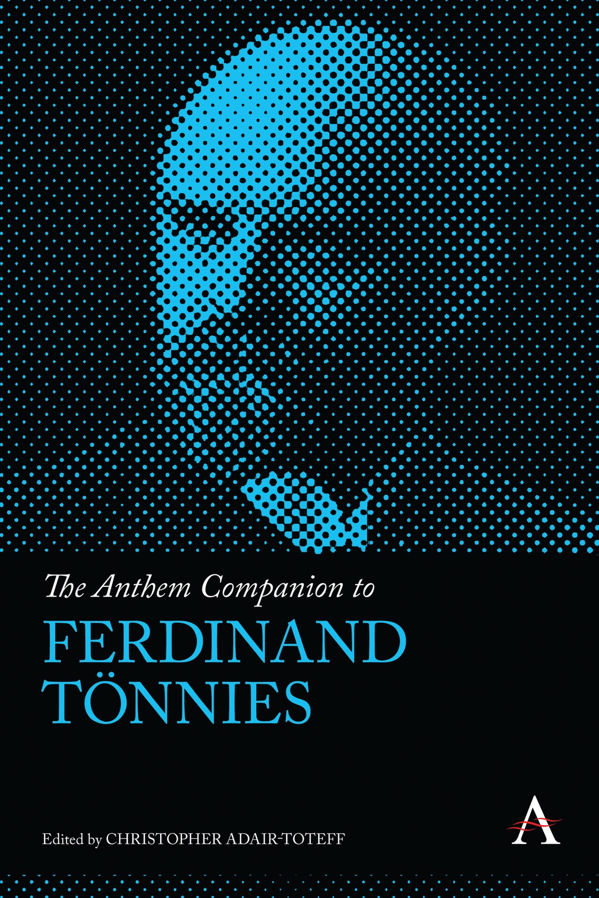 Cover image for The Anthem Companion to Ferdinand Tönnies ISBN 9780857281913