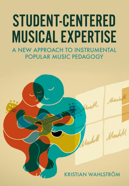Student-Centered Musical Expertise