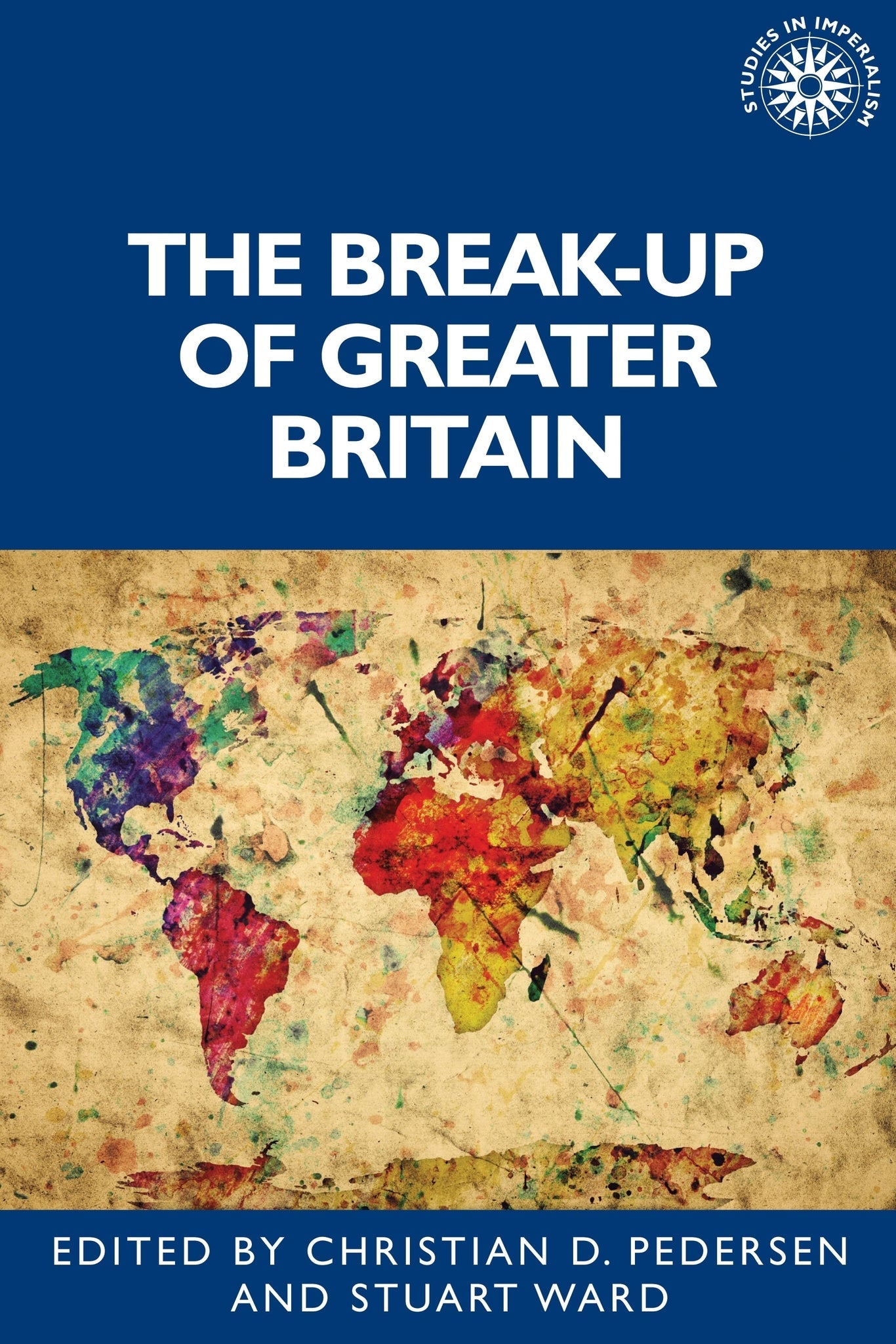 Cover image for The break-up of Greater Britain ISBN 9781526174468