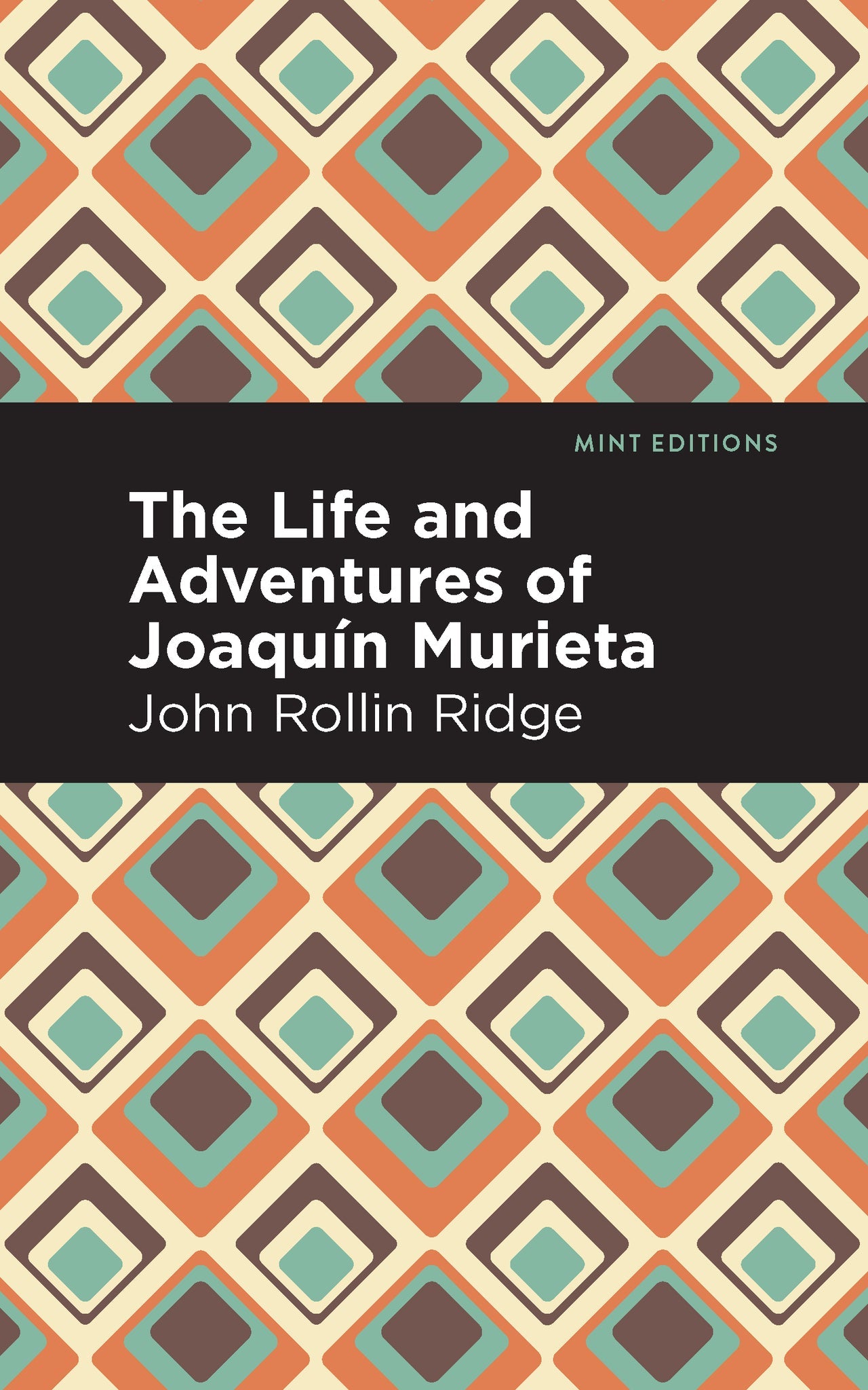 Cover image for The Life and Adventures of Joaquín Murieta ISBN 9781513208862