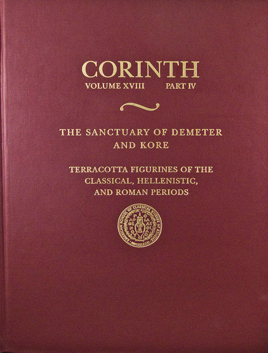 The Sanctuary of Demeter and Kore: Terracotta Figurines of the Classic