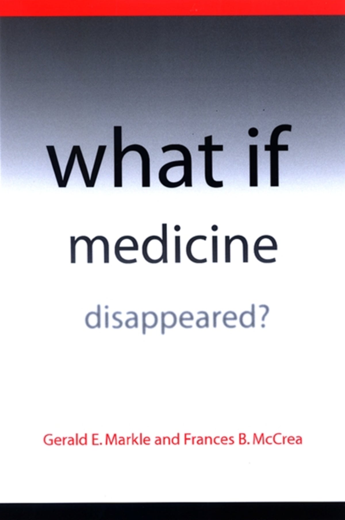 Cover image for What If Medicine Disappeared? ISBN 9780791473054
