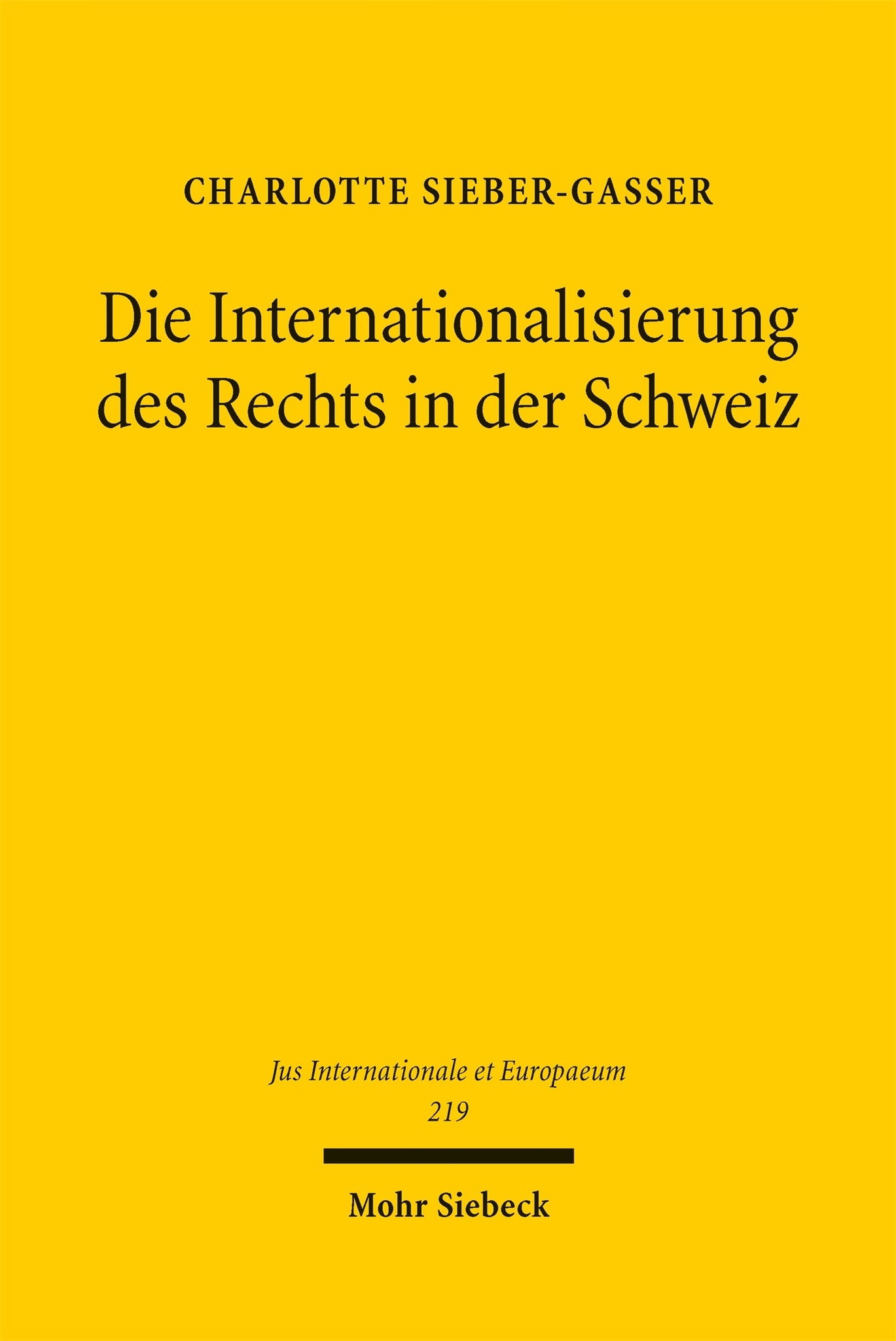 Die Internationalisierung des Rechts in der Schweiz