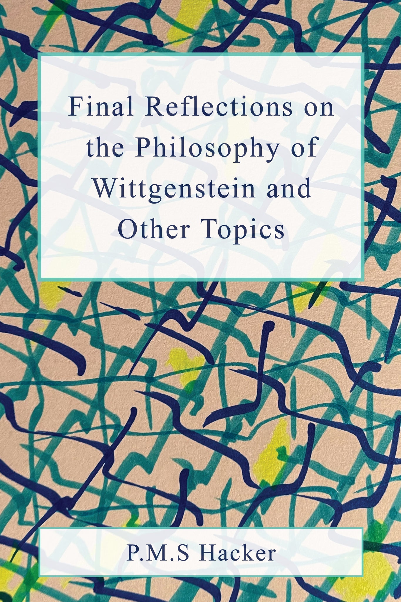 Cover image for Final Reflections on Wittgenstein and Other Topics ISBN 9781839998928