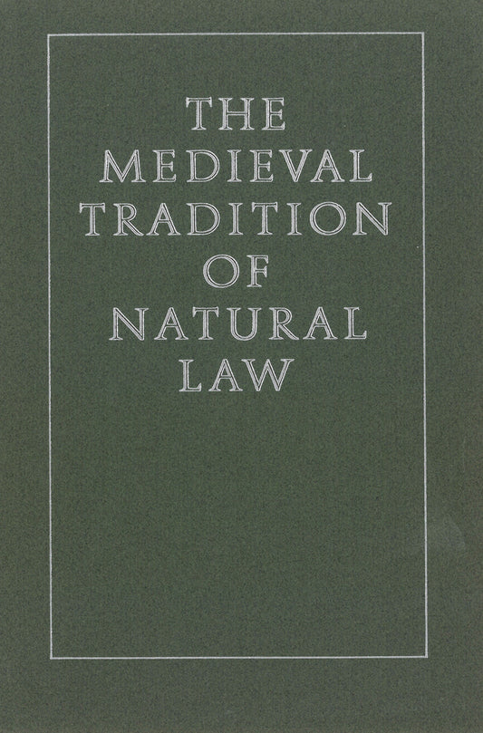 The Medieval Tradition of Natural Law