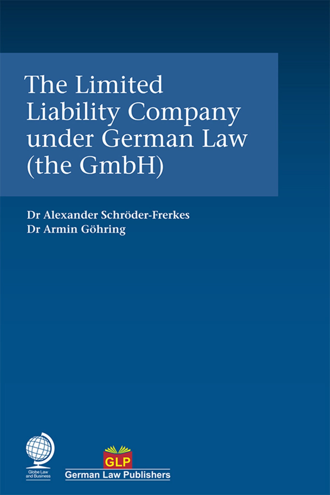 Cover image for The Limited Liability Company under German Law (the GmbH) ISBN 9781787423626