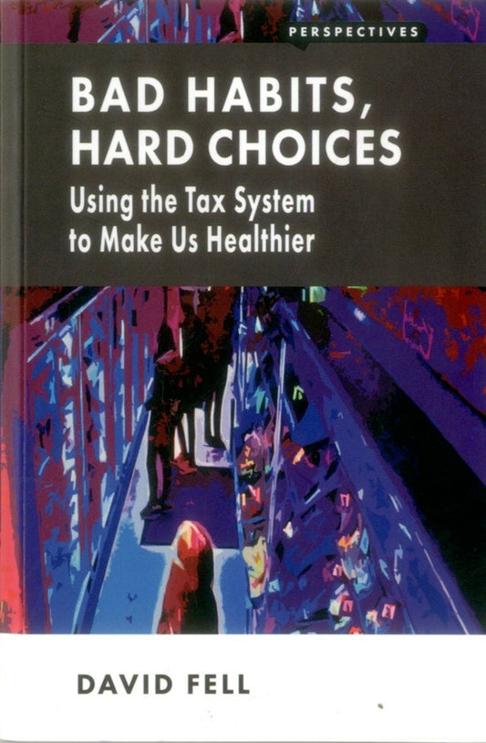 Bad Habits, Hard Choices