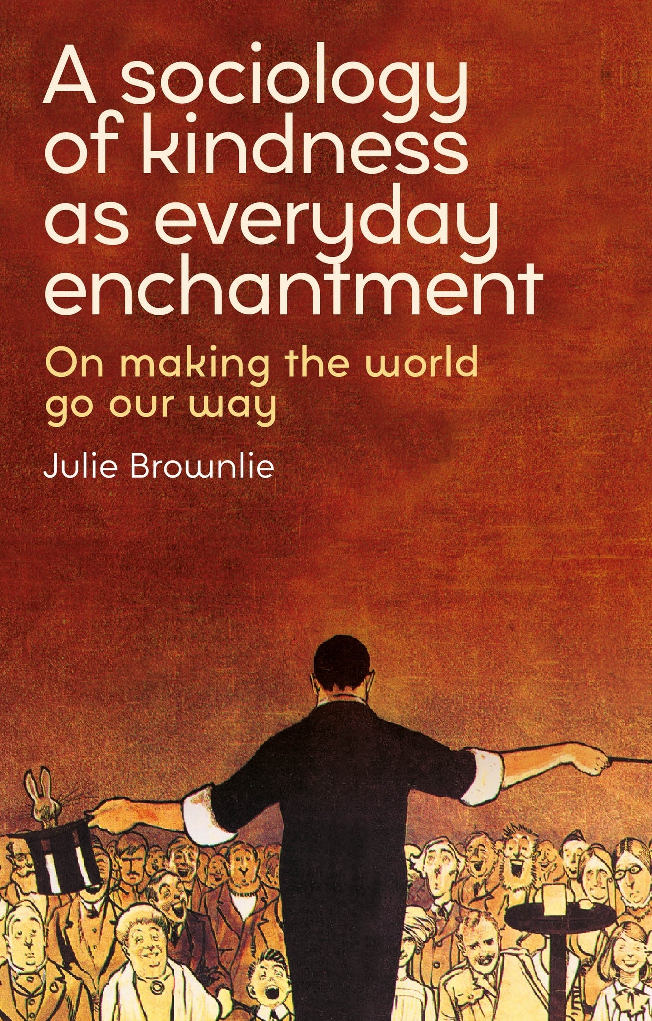 Cover image for A sociology of kindness as everyday enchantment ISBN 9781526165152