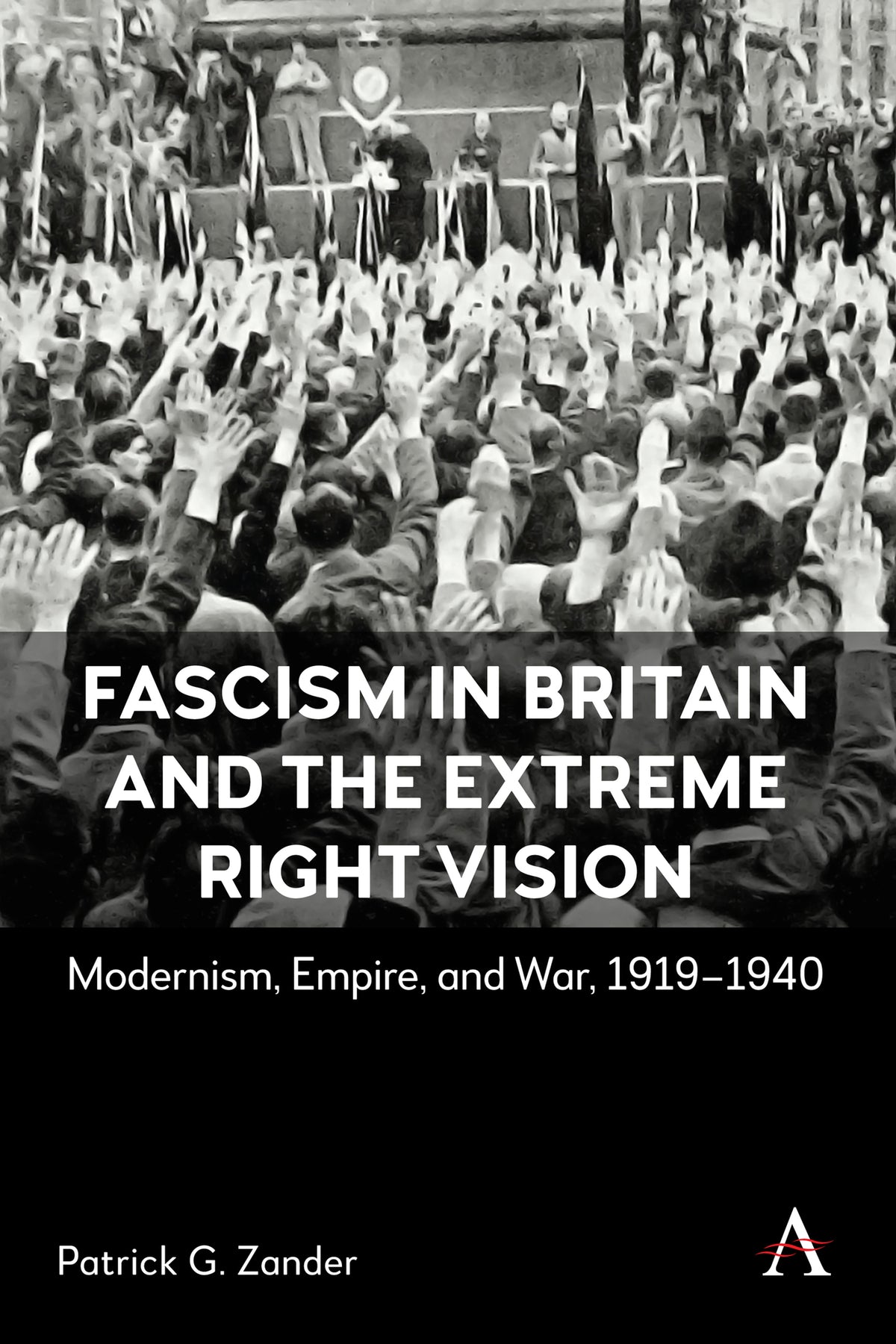 Cover image for Fascism in Britain and the Extreme Right Vision ISBN 9781839994715